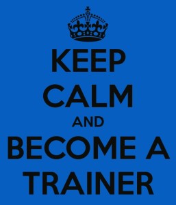 Keep Calm and become a trainer